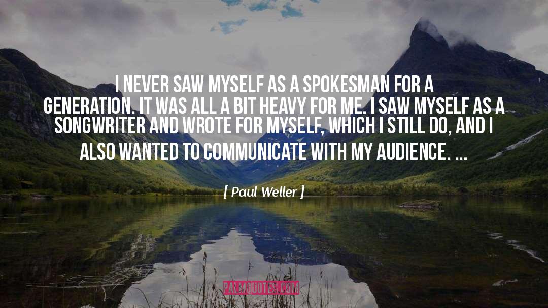 Paul Weller Quotes: I never saw myself as