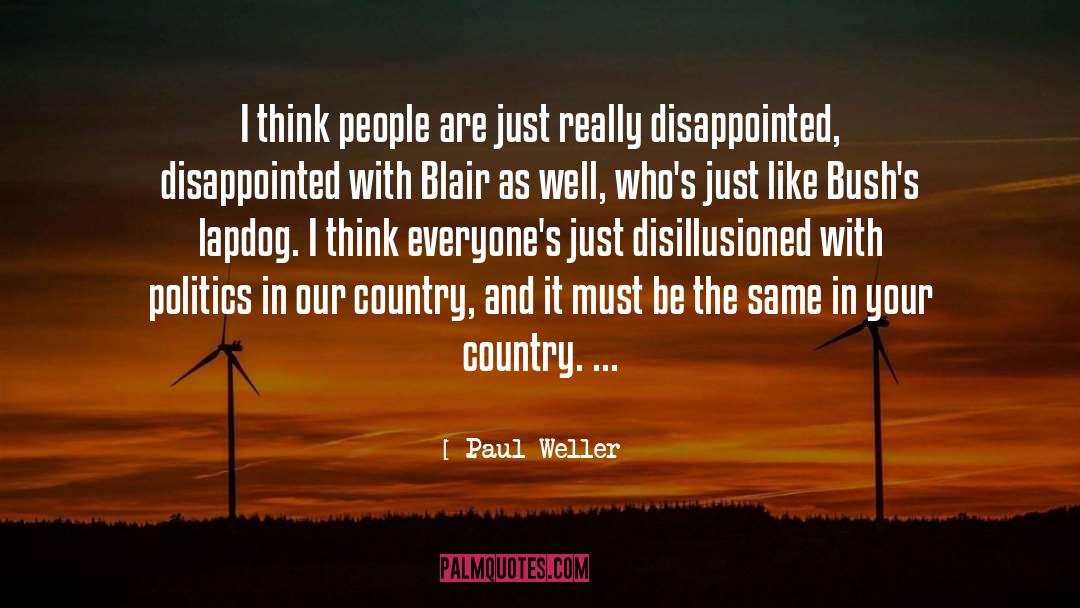 Paul Weller Quotes: I think people are just