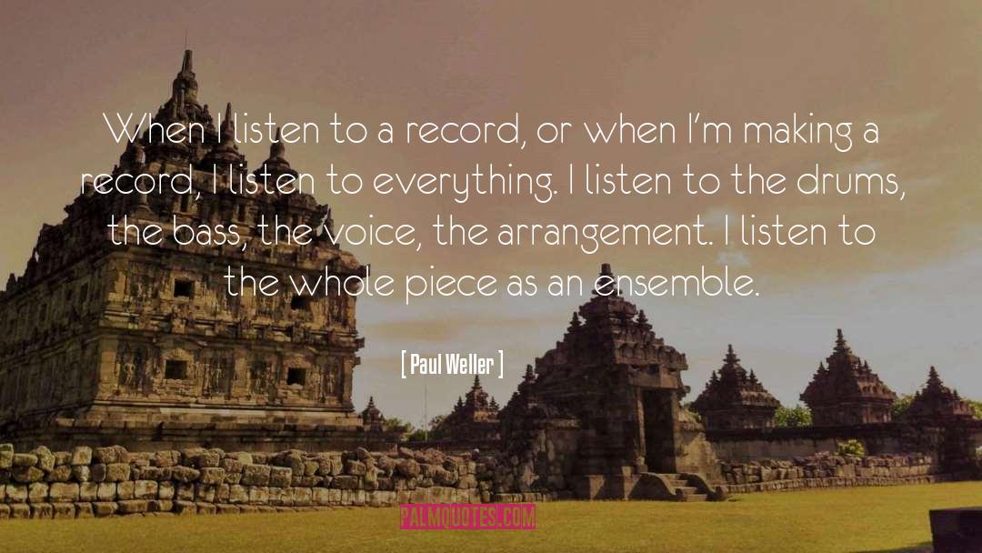 Paul Weller Quotes: When I listen to a
