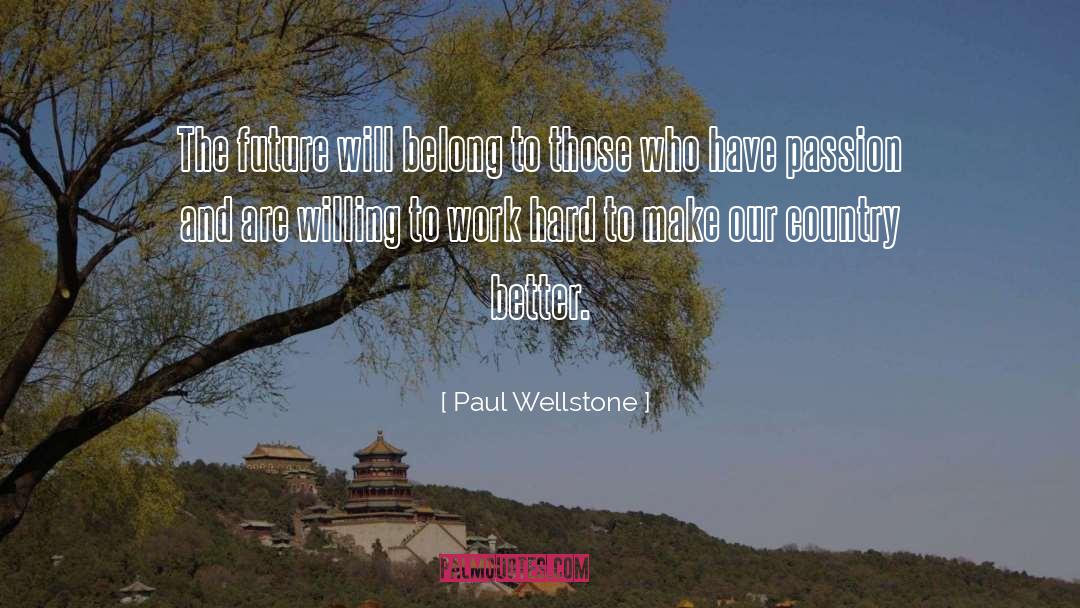 Paul Wellstone Quotes: The future will belong to