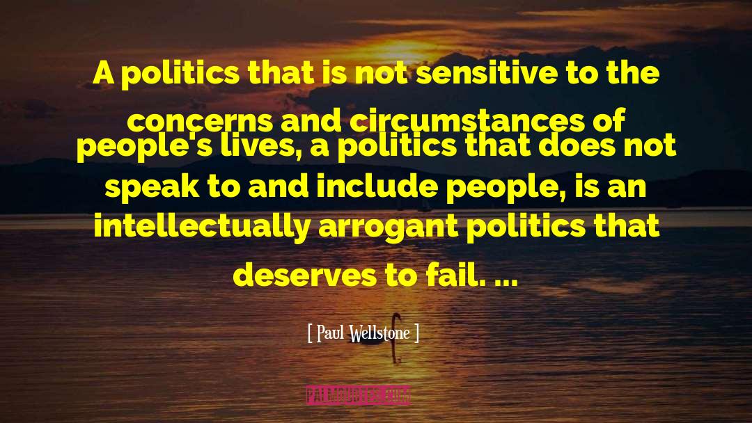 Paul Wellstone Quotes: A politics that is not