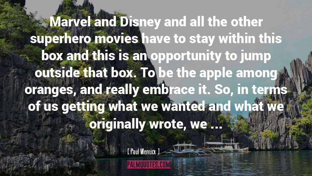 Paul Wernick Quotes: Marvel and Disney and all