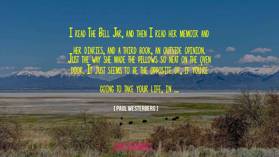 Paul Westerberg Quotes: I read The Bell Jar,