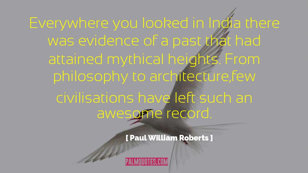 Paul William Roberts Quotes: Everywhere you looked in India