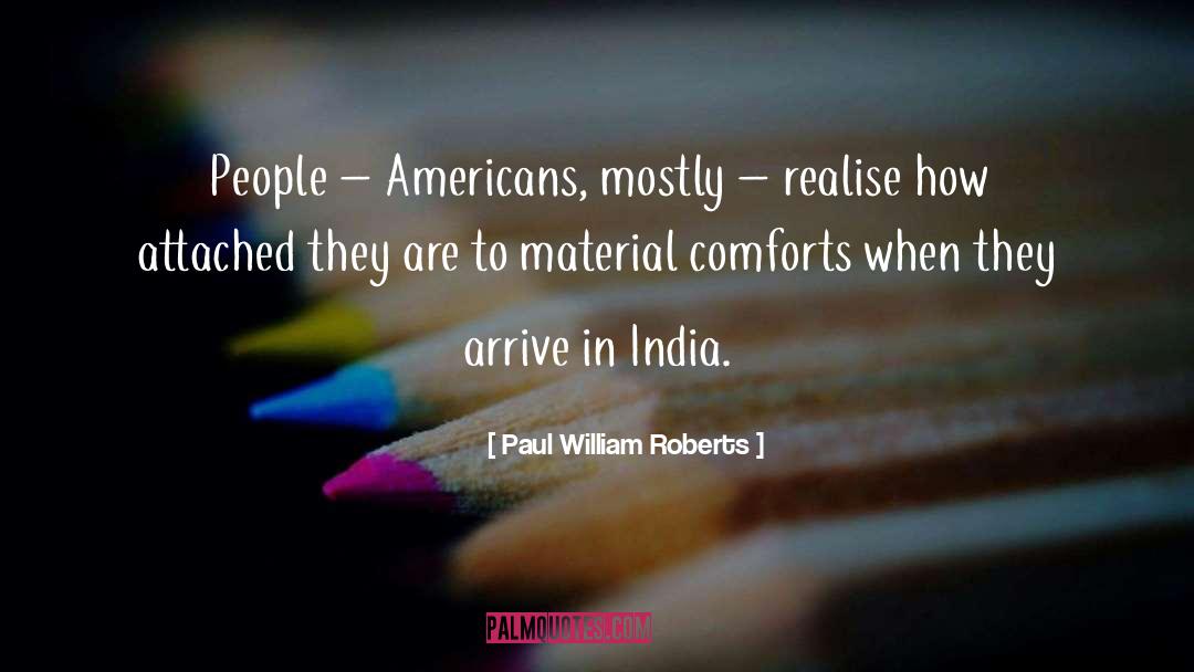 Paul William Roberts Quotes: People – Americans, mostly –