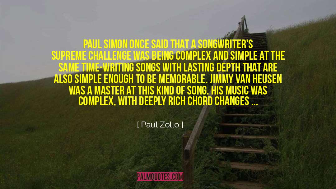 Paul Zollo Quotes: Paul Simon once said that