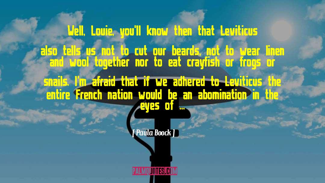 Paula Boock Quotes: Well, Louie, you'll know then