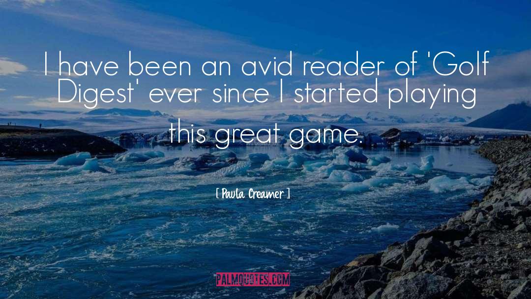 Paula Creamer Quotes: I have been an avid