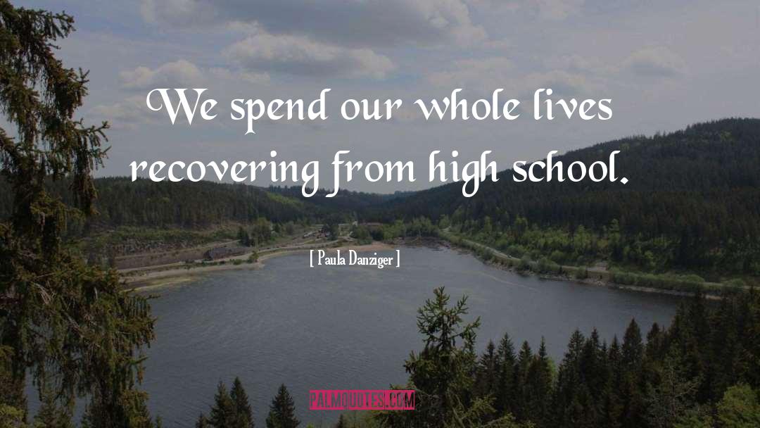 Paula Danziger Quotes: We spend our whole lives