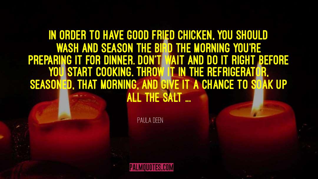 Paula Deen Quotes: In order to have good