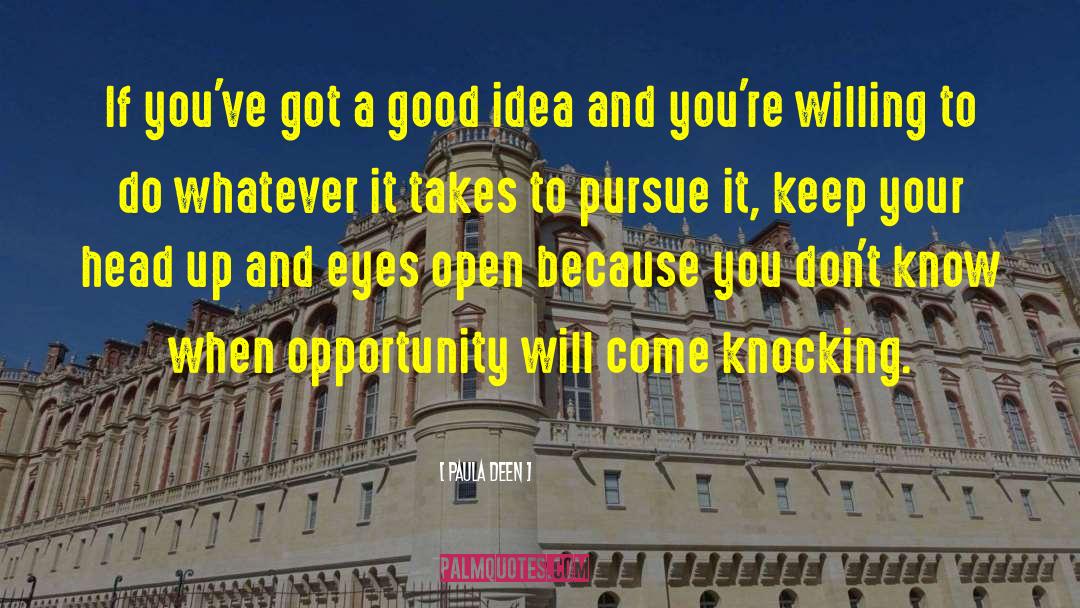 Paula Deen Quotes: If you've got a good