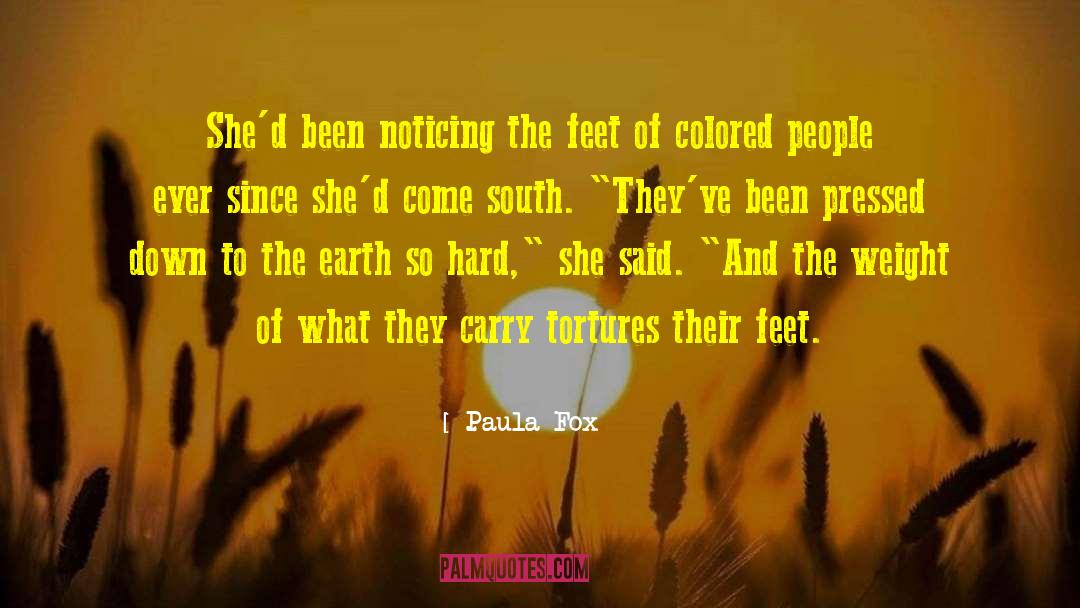 Paula Fox Quotes: She'd been noticing the feet