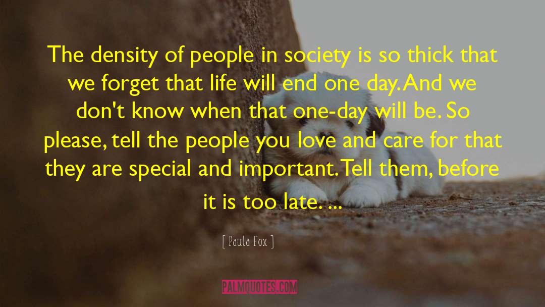 Paula Fox Quotes: The density of people in