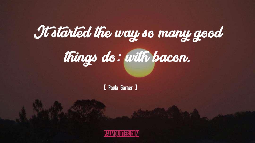 Paula Garner Quotes: It started the way so