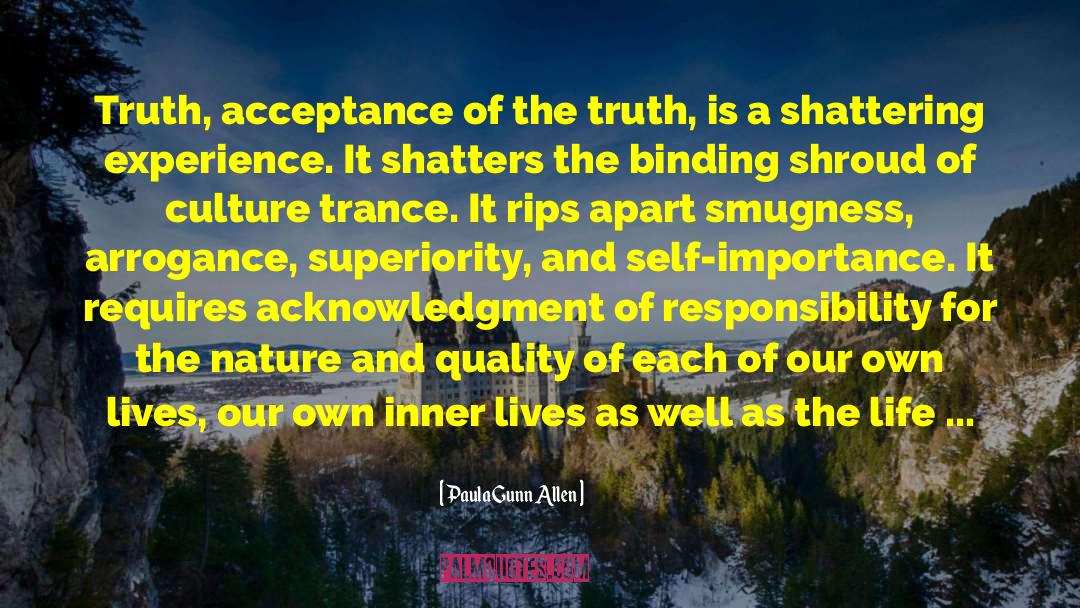 Paula Gunn Allen Quotes: Truth, acceptance of the truth,