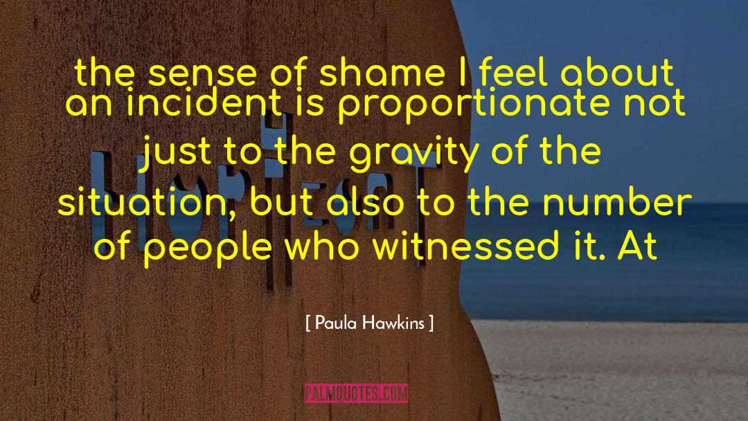 Paula Hawkins Quotes: the sense of shame I
