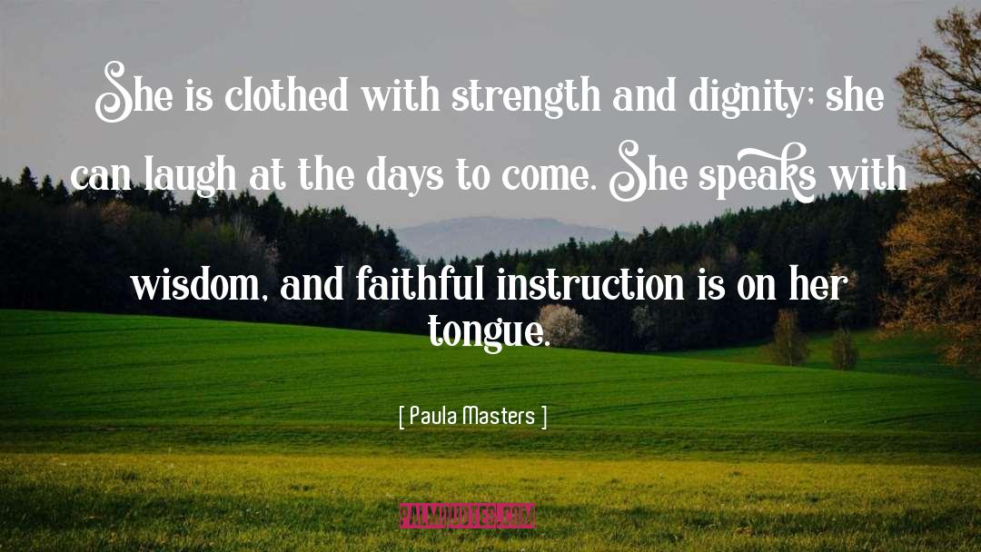 Paula Masters Quotes: She is clothed with strength