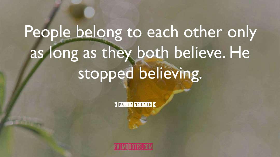 Paula McLain Quotes: People belong to each other