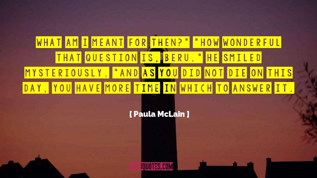 Paula McLain Quotes: What am I meant for