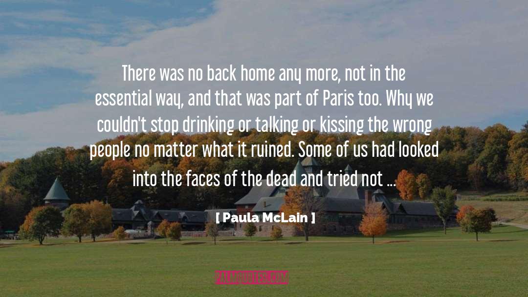 Paula McLain Quotes: There was no back home