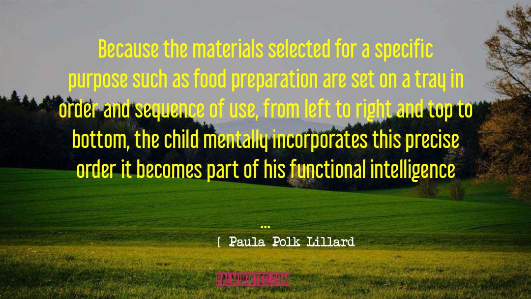 Paula Polk Lillard Quotes: Because the materials selected for