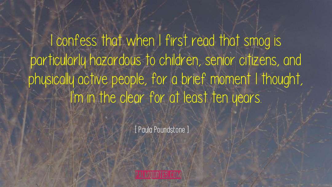 Paula Poundstone Quotes: I confess that when I