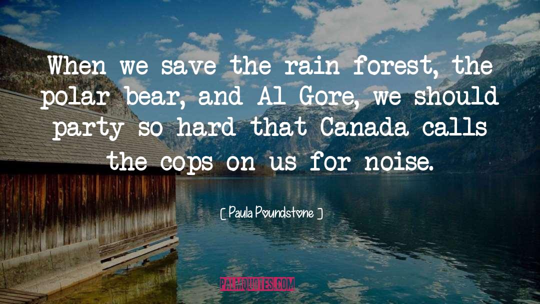 Paula Poundstone Quotes: When we save the rain