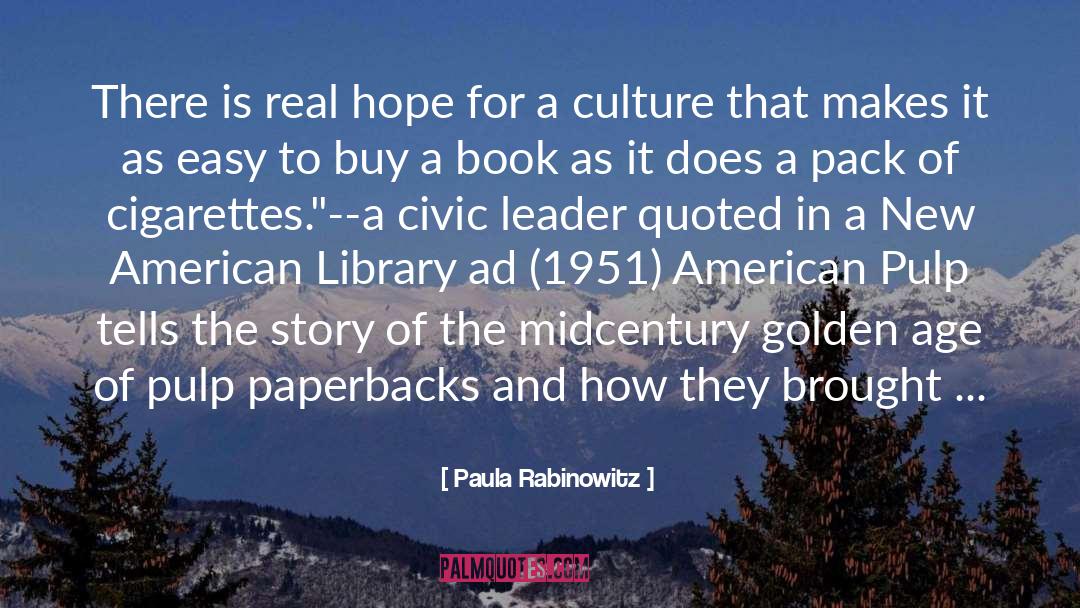 Paula Rabinowitz Quotes: There is real hope for