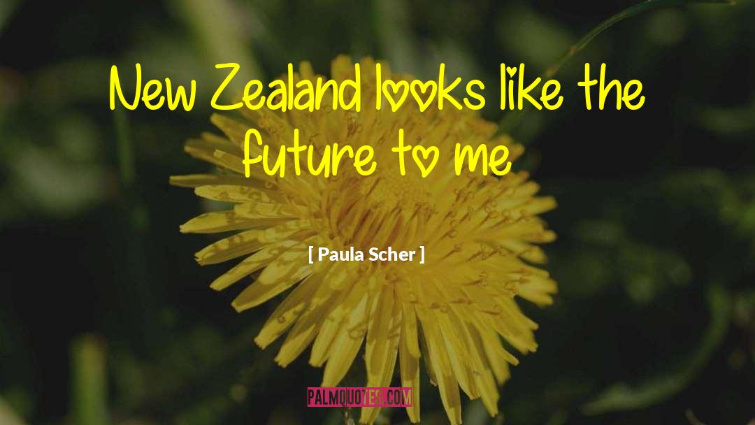 Paula Scher Quotes: New Zealand looks like the