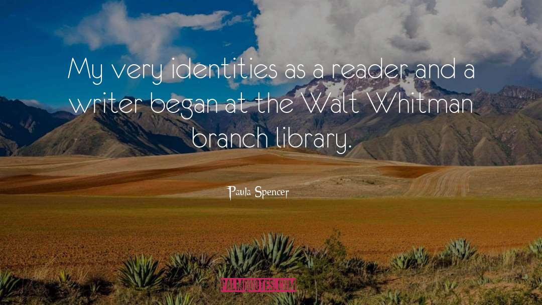 Paula Spencer Quotes: My very identities as a