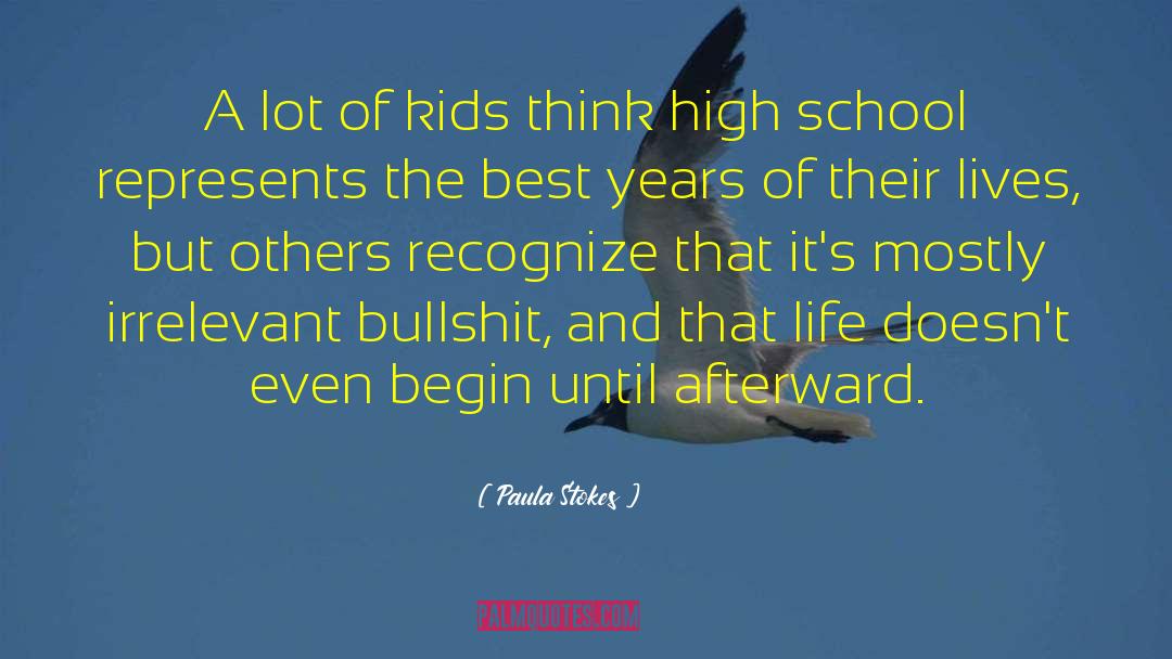 Paula Stokes Quotes: A lot of kids think