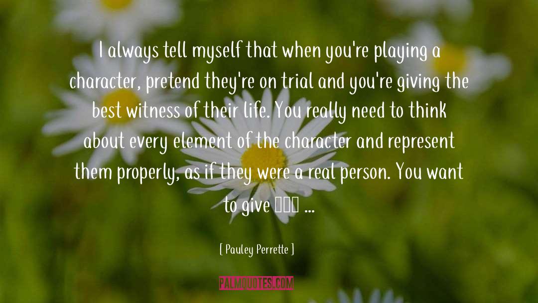 Pauley Perrette Quotes: I always tell myself that