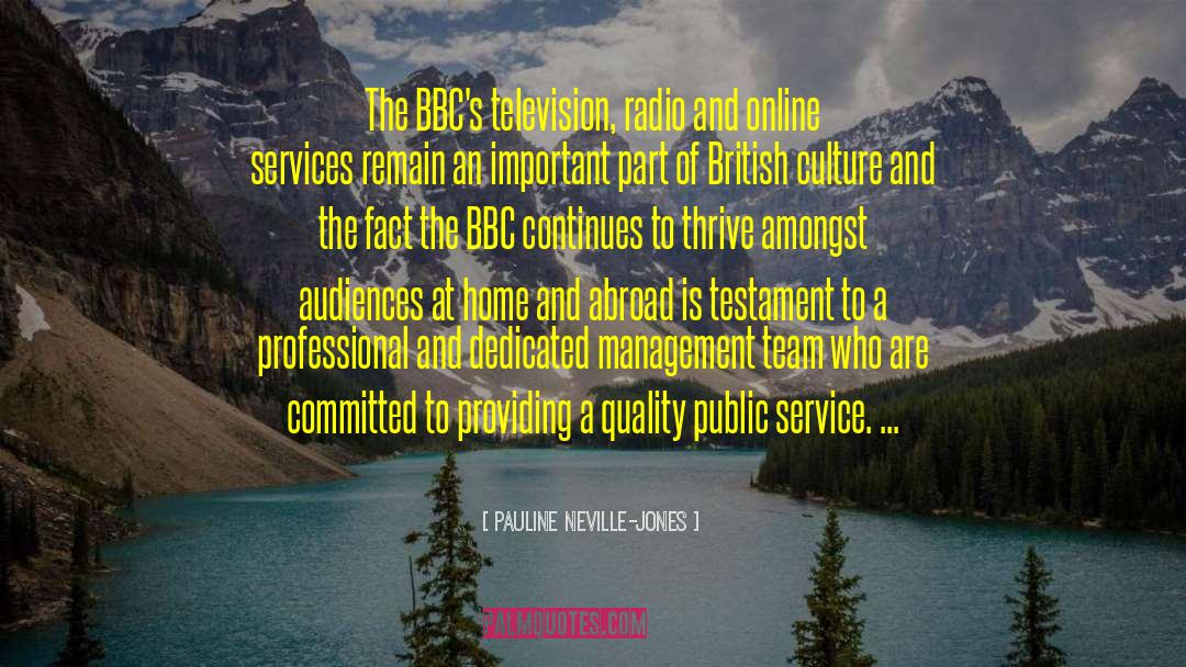 Pauline Neville-Jones Quotes: The BBC's television, radio and