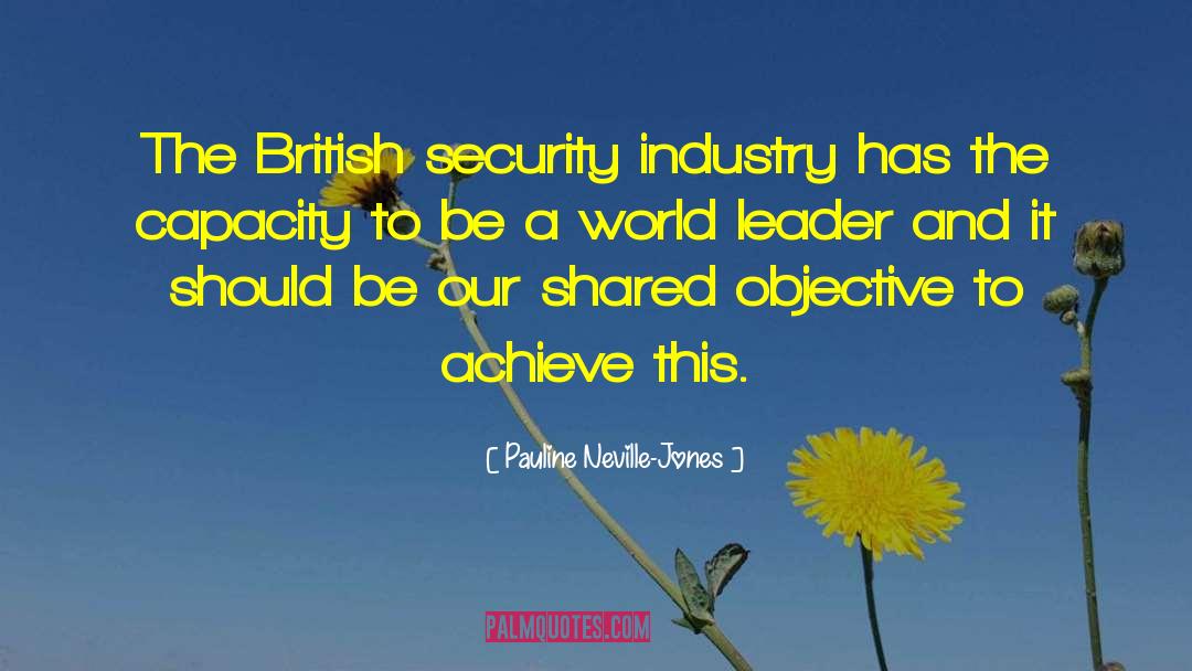 Pauline Neville-Jones Quotes: The British security industry has