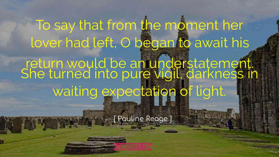 Pauline Reage Quotes: To say that from the