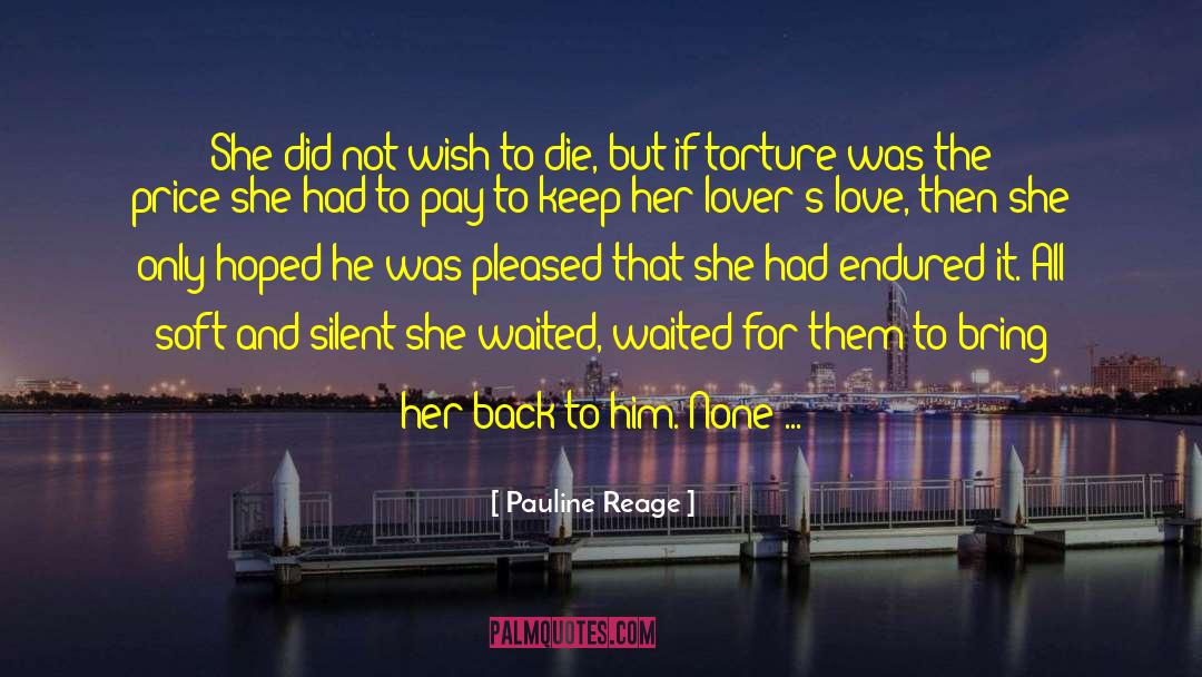 Pauline Reage Quotes: She did not wish to