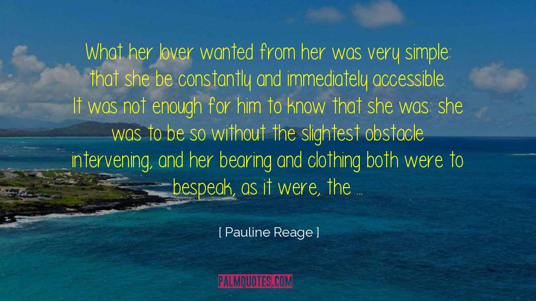 Pauline Reage Quotes: What her lover wanted from