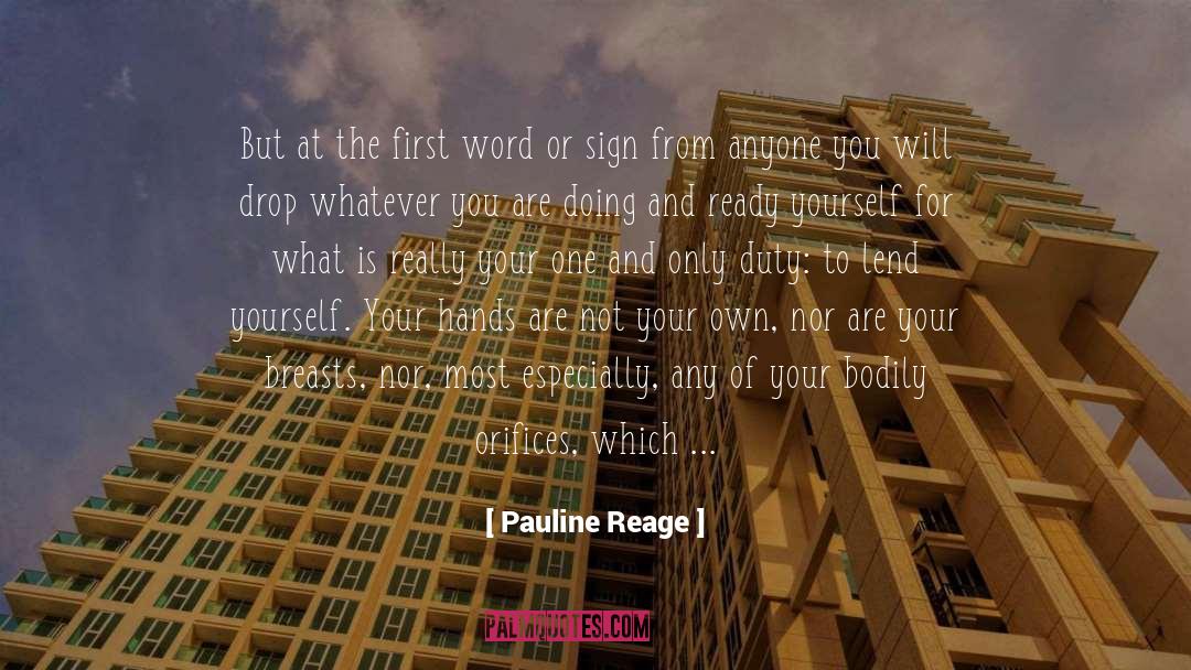 Pauline Reage Quotes: But at the first word