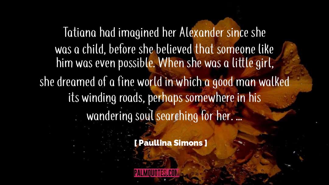 Paullina Simons Quotes: Tatiana had imagined her Alexander