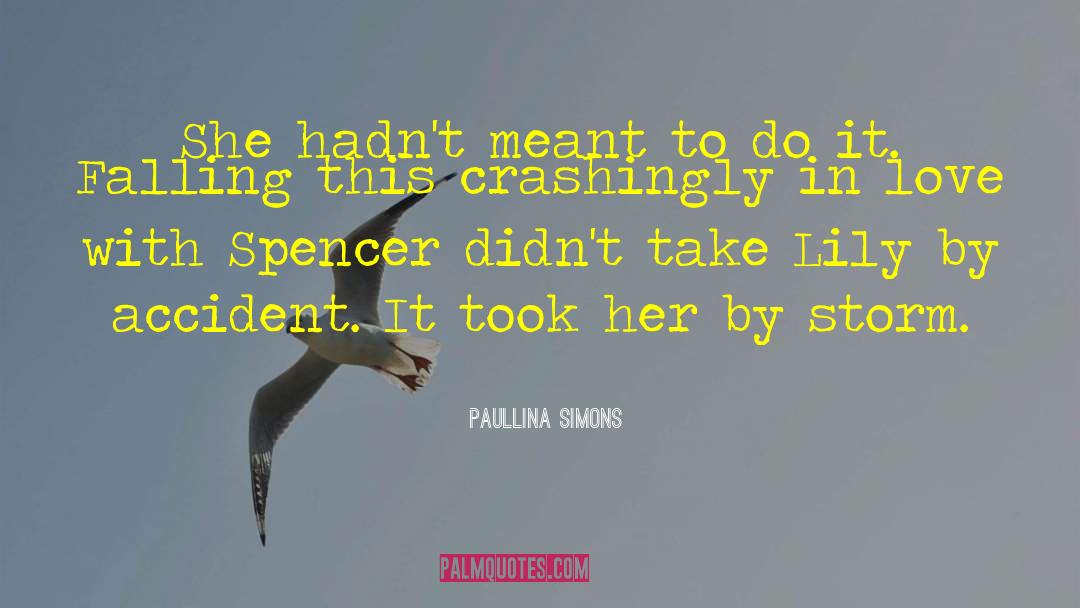 Paullina Simons Quotes: She hadn't meant to do