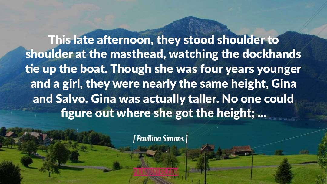 Paullina Simons Quotes: This late afternoon, they stood