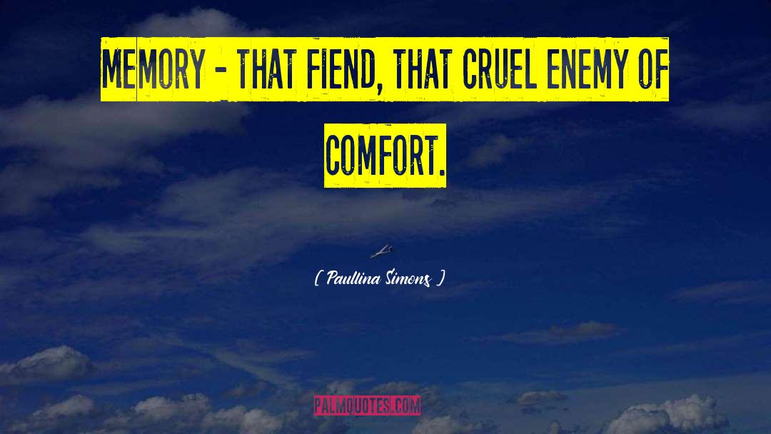 Paullina Simons Quotes: Memory - that fiend, that