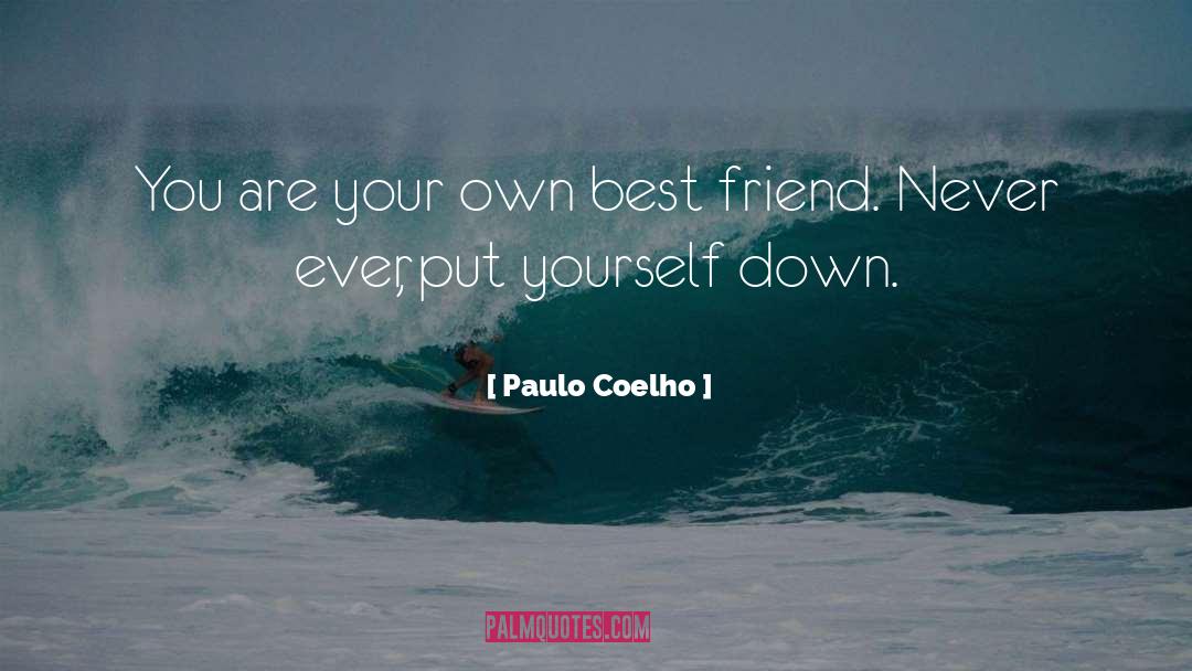 Paulo Coelho Quotes: You are your own best