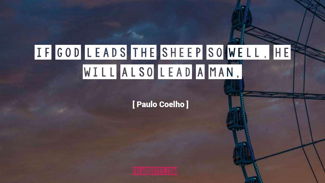 Paulo Coelho Quotes: If God leads the sheep