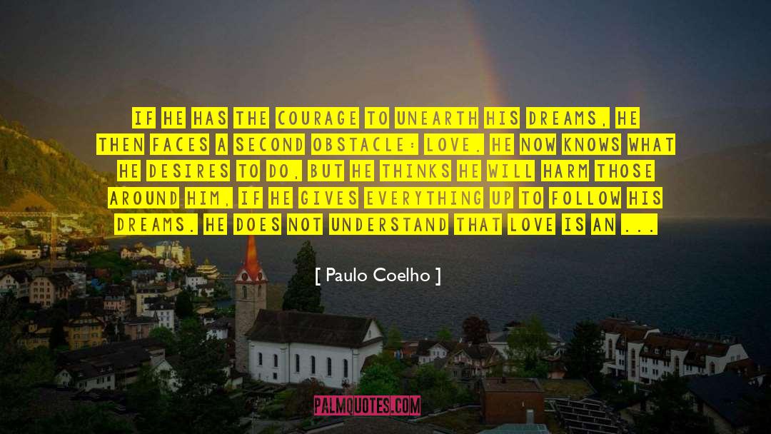 Paulo Coelho Quotes: If he has the courage