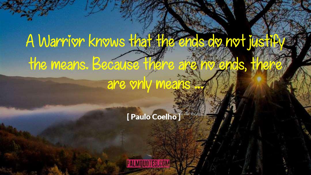 Paulo Coelho Quotes: A Warrior knows that the