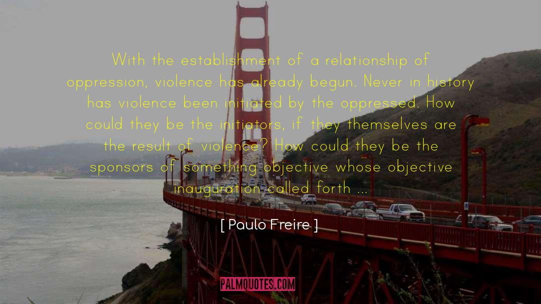 Paulo Freire Quotes: With the establishment of a