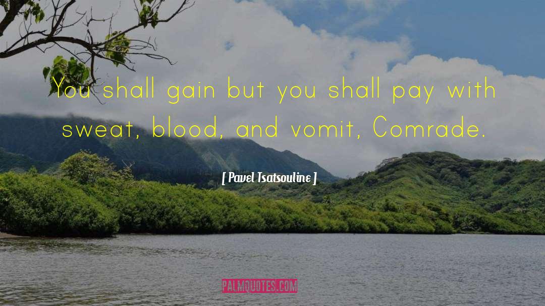 Pavel Tsatsouline Quotes: You shall gain but you