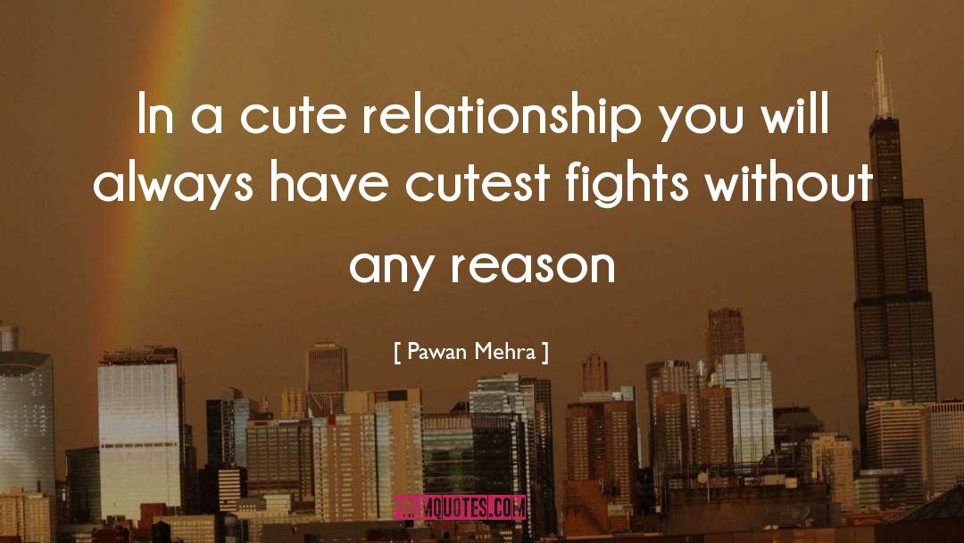 Pawan Mehra Quotes: In a cute relationship you