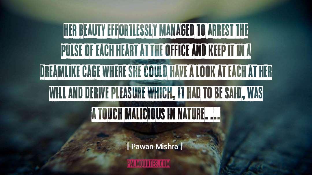 Pawan Mishra Quotes: Her beauty effortlessly managed to